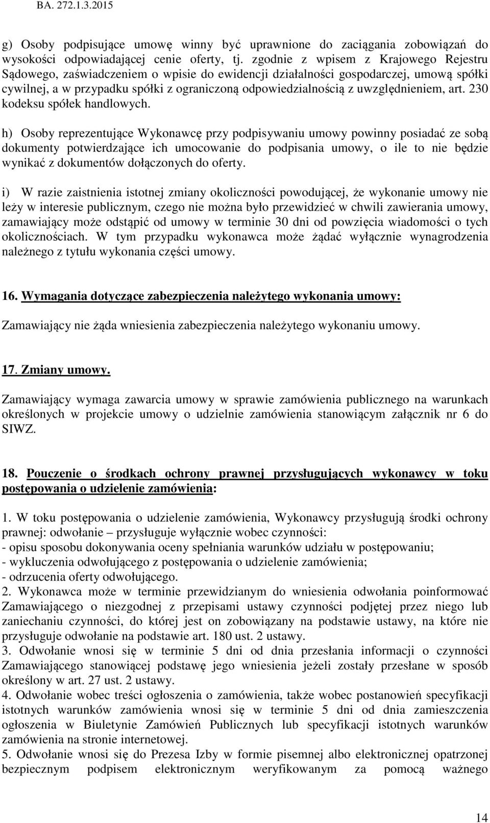 uwzględnieniem, art. 230 kodeksu spółek handlowych.
