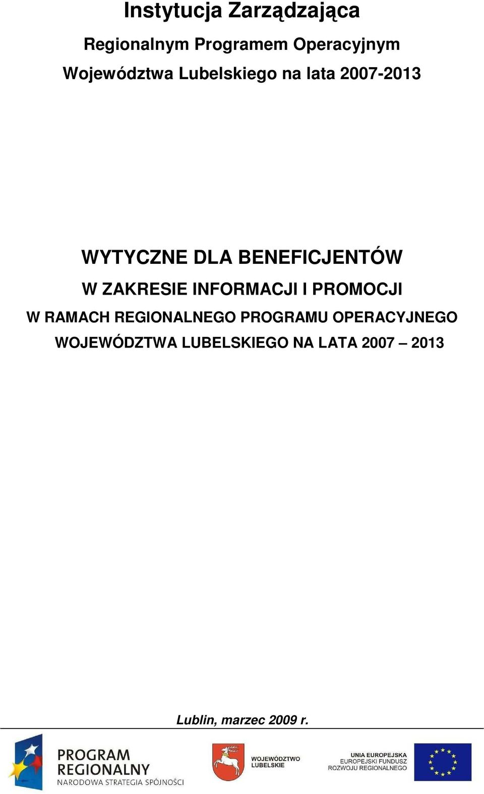 BENEFICJENTÓW W ZAKRESIE INFORMACJI I PROMOCJI W RAMACH