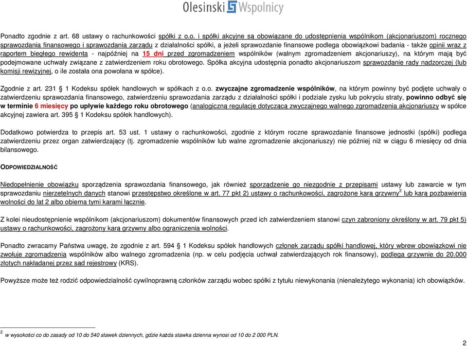 zgromadzeniem akcjonariuszy), na którym mają być podejmowane uchwały związane z zatwierdzeniem roku obrotowego.