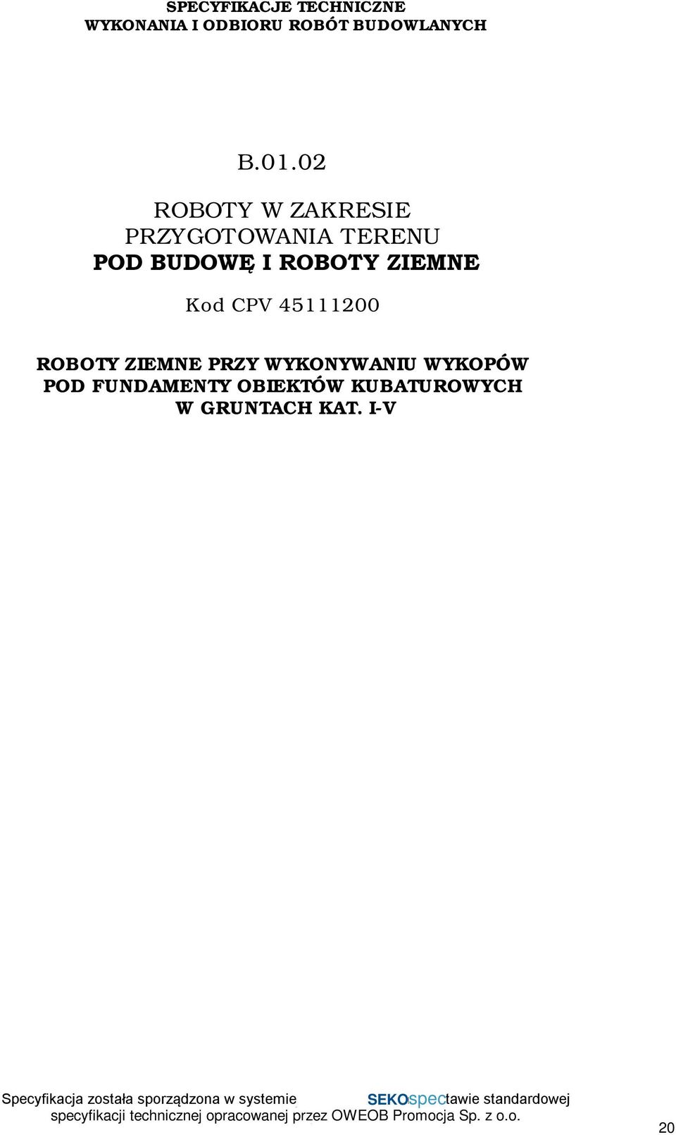 ROBOTY ZIEMNE Kod CPV 45111200 ROBOTY ZIEMNE PRZY WYKONYWANIU