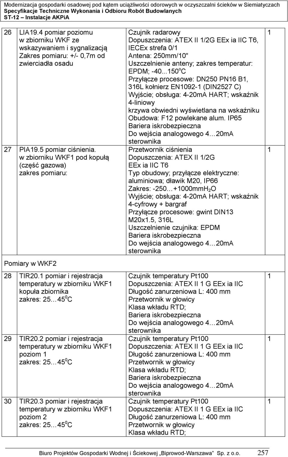 2 pomiar i rejestracja temperatury w zbiorniku WKF poziom zakres: 25 45 0 C 30 TIR20.