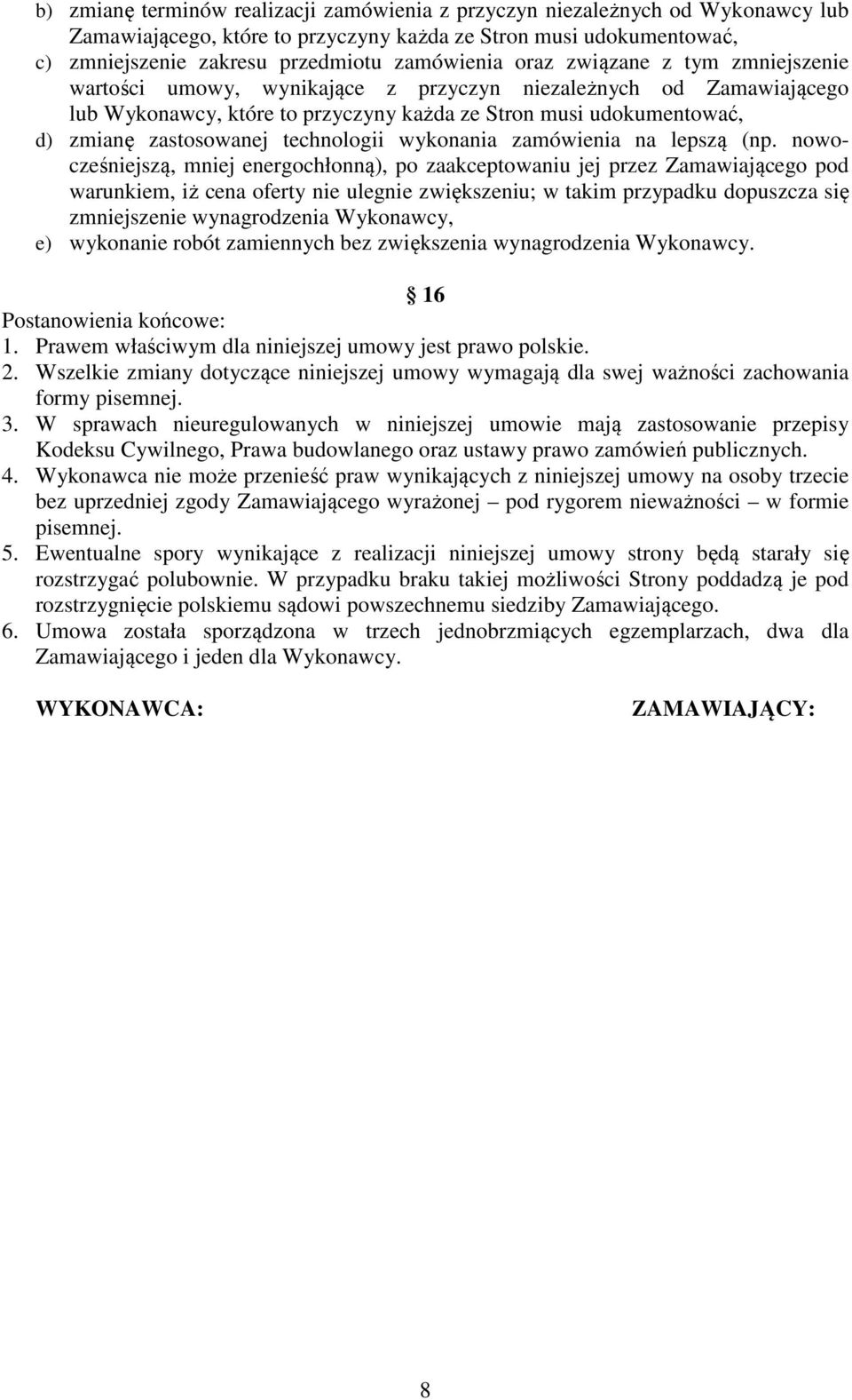 technologii wykonania zamówienia na lepszą (np.