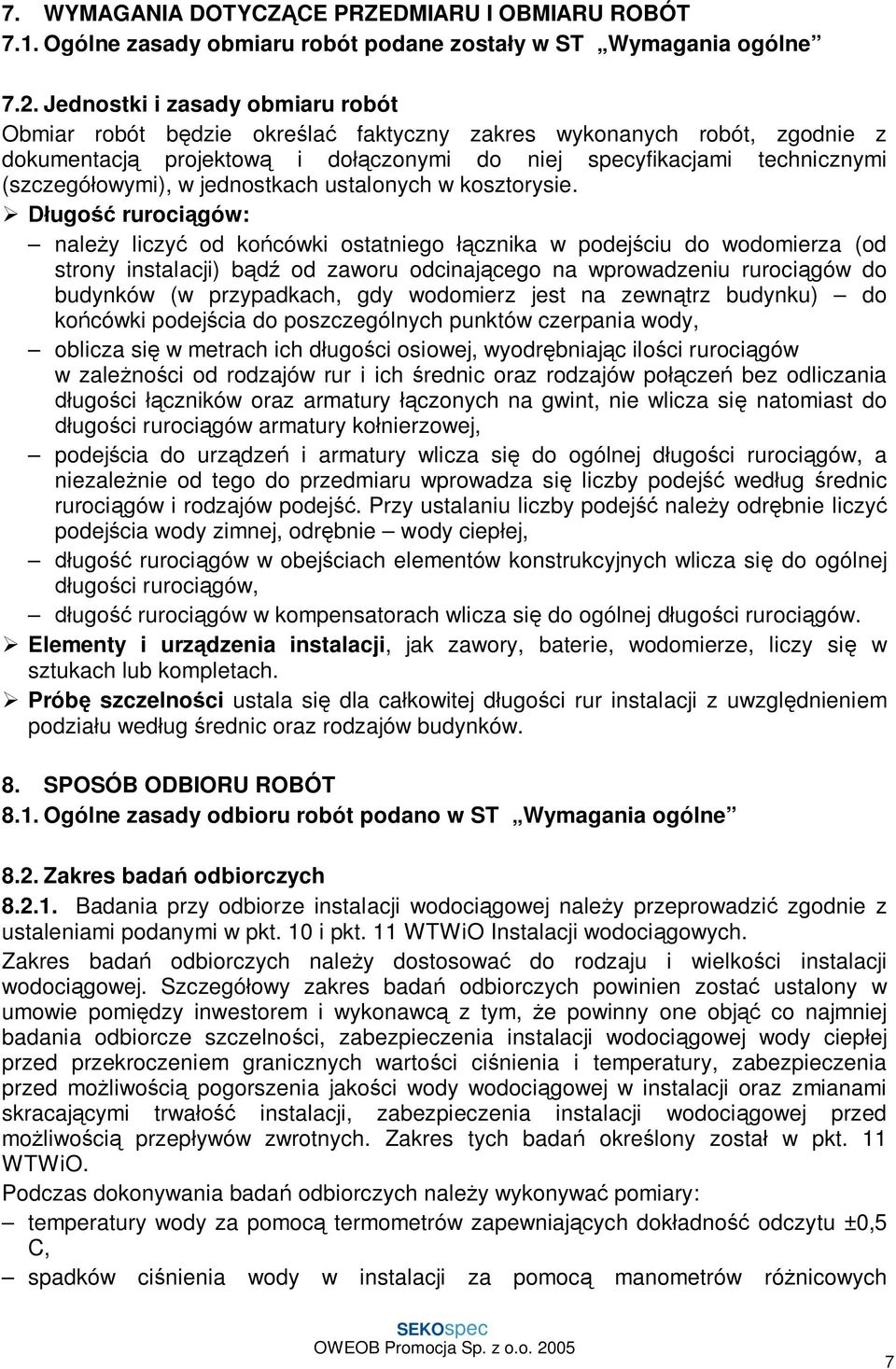 jednostkach ustalonych w kosztorysie.