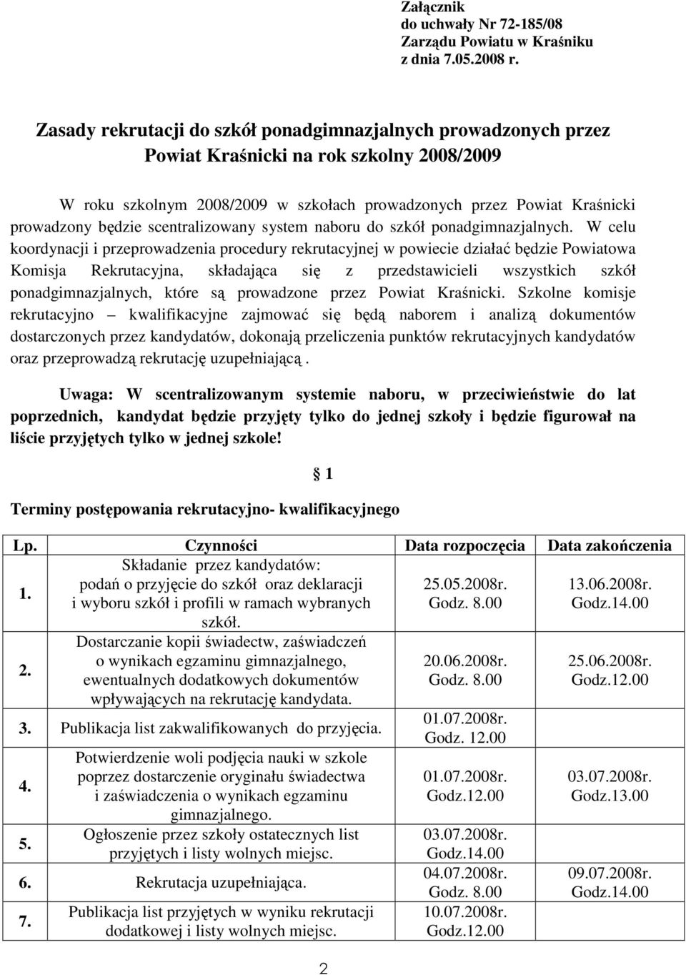 scentralizowany system naboru do szkół ponadgimnazjalnych.