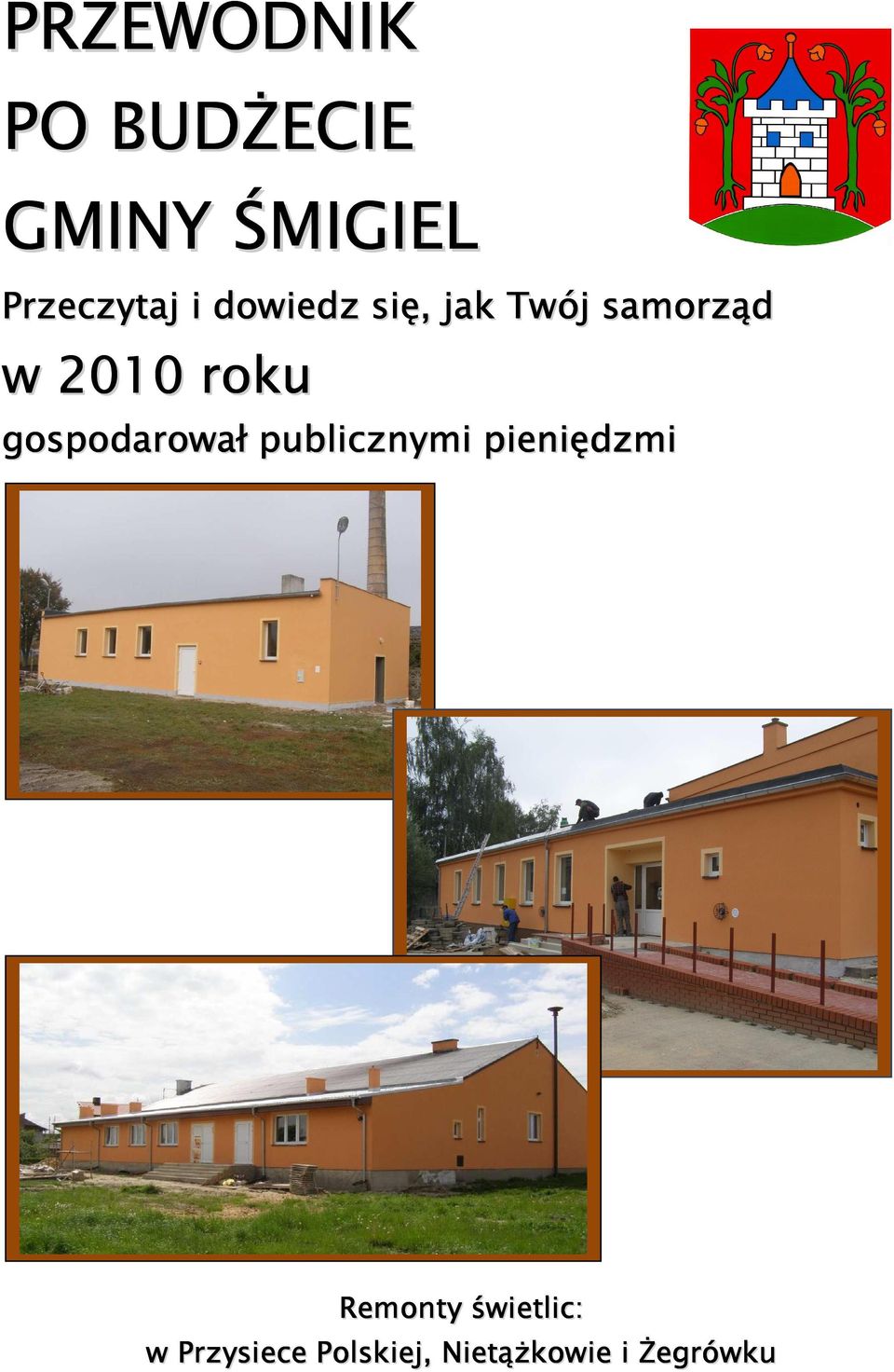 gospodarował publicznymi pieniędzmi Remonty
