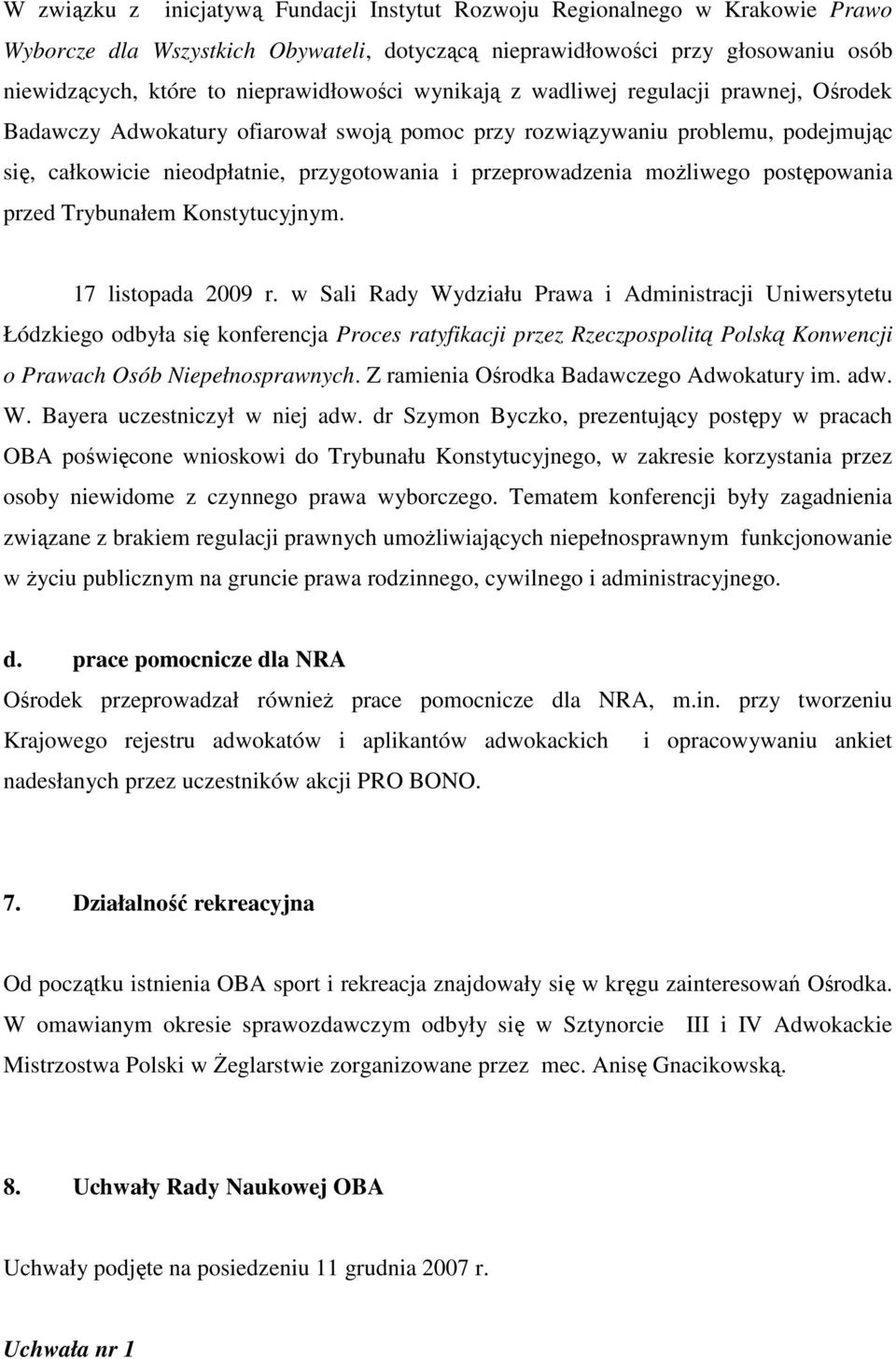 przeprowadzenia moŝliwego postępowania przed Trybunałem Konstytucyjnym. 17 listopada 2009 r.