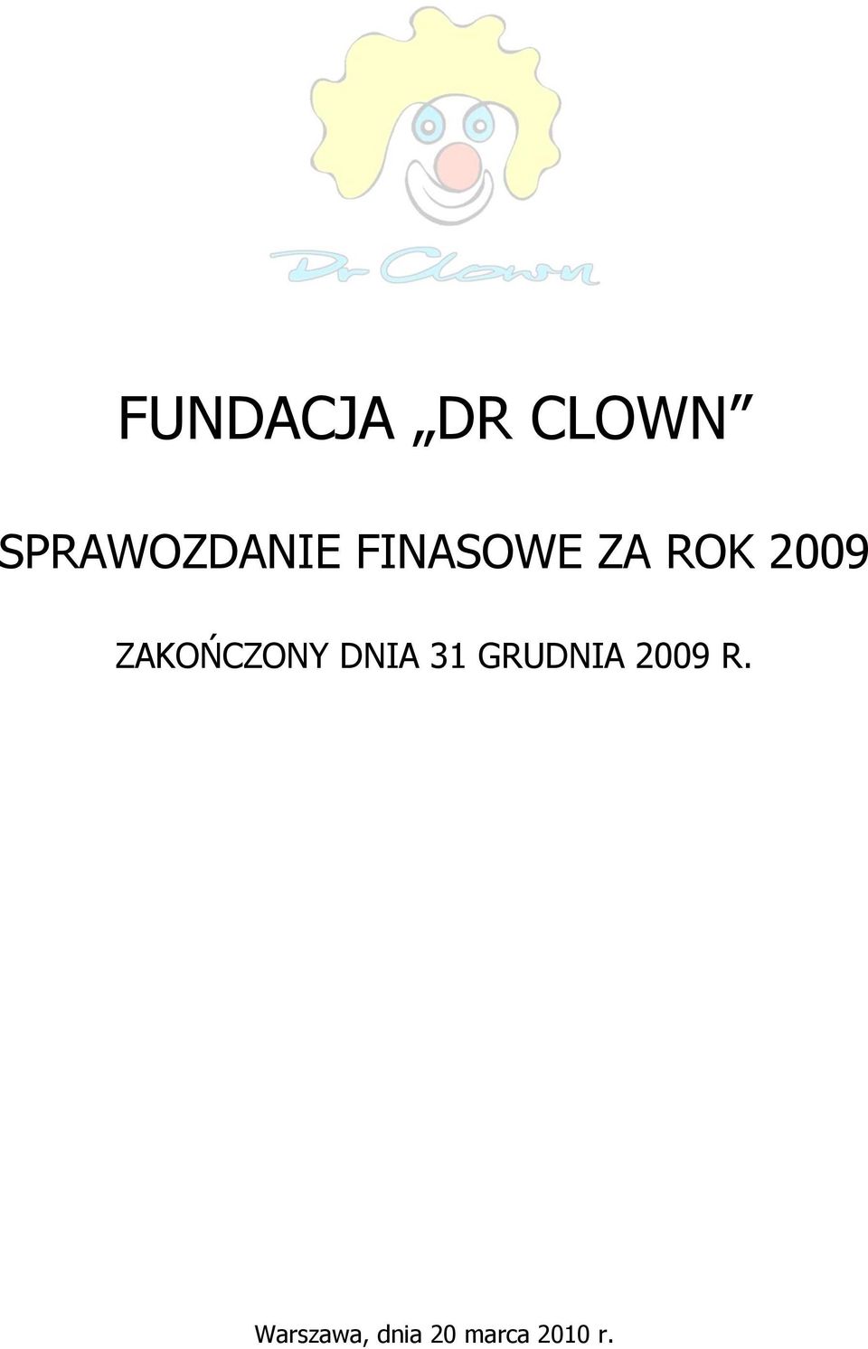 2009 ZAKOŃCZONY DNIA 31