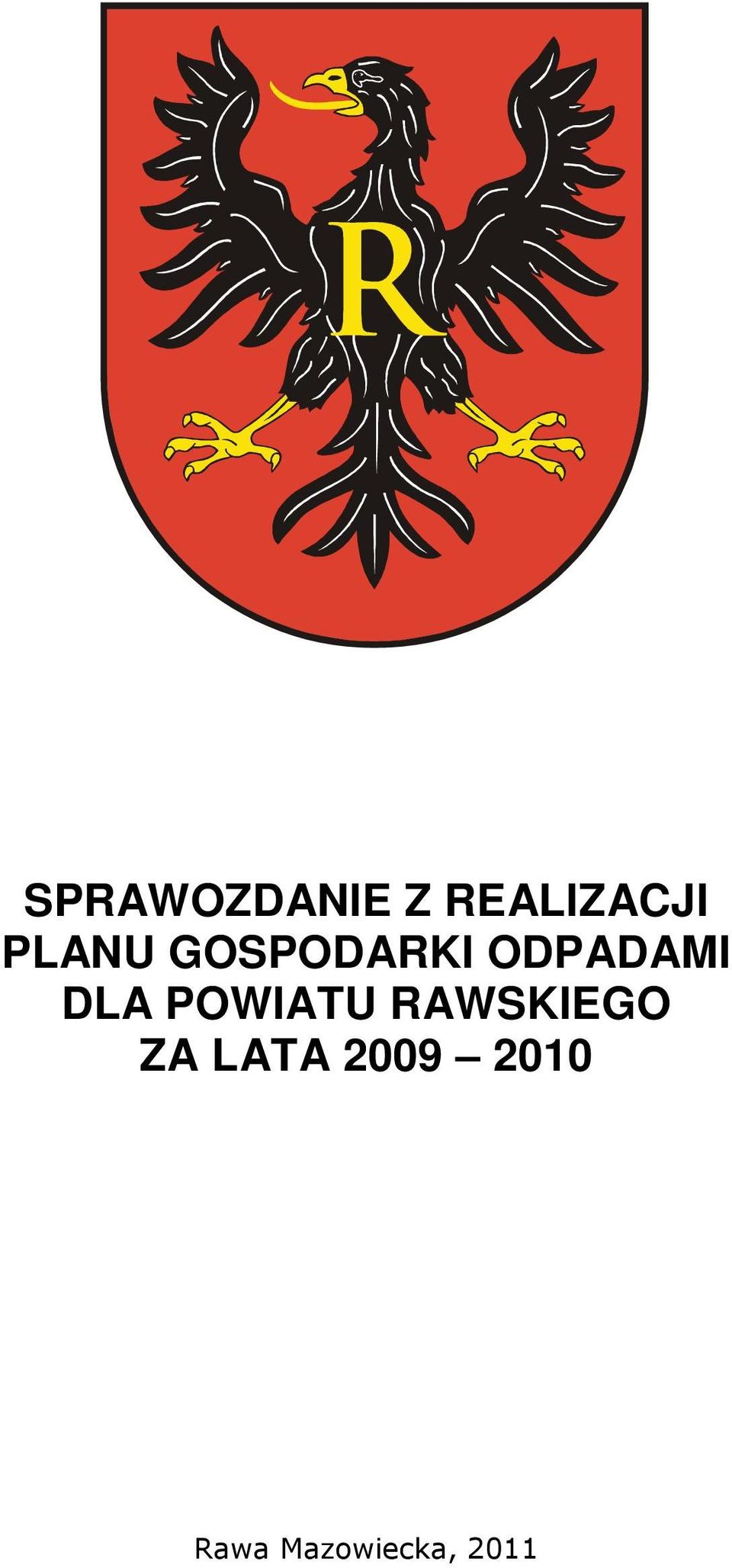 DLA POWIATU RAWSKIEGO ZA