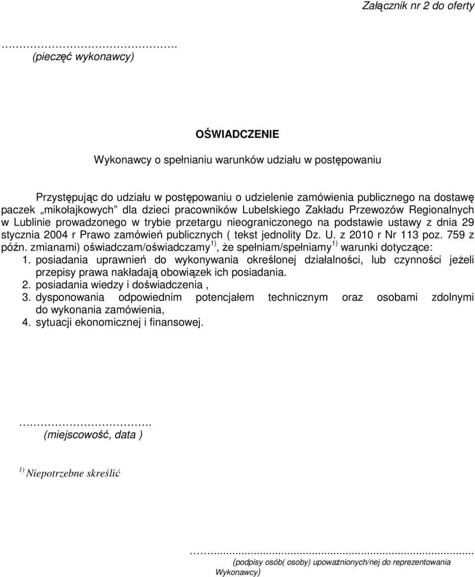 dzieci pracowników Lubelskiego Zakładu Przewozów Regionalnych w Lublinie prowadzonego w trybie przetargu nieograniczonego na podstawie ustawy z dnia 29 stycznia 2004 r Prawo zamówień publicznych (