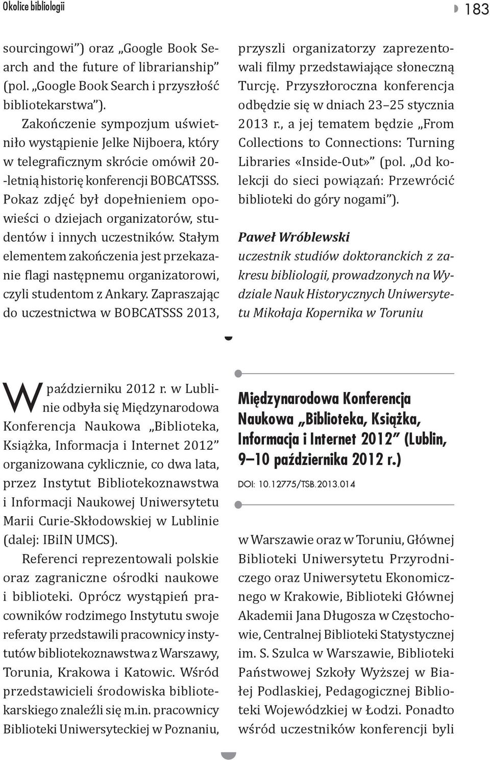 Pokaz zdjęć był dopełnieniem opowieści o dziejach organizatorów, studentów i innych uczestników.