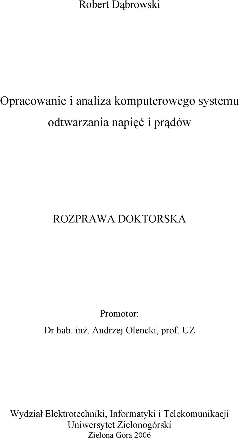 inż. Andrzej Olencki, prof.