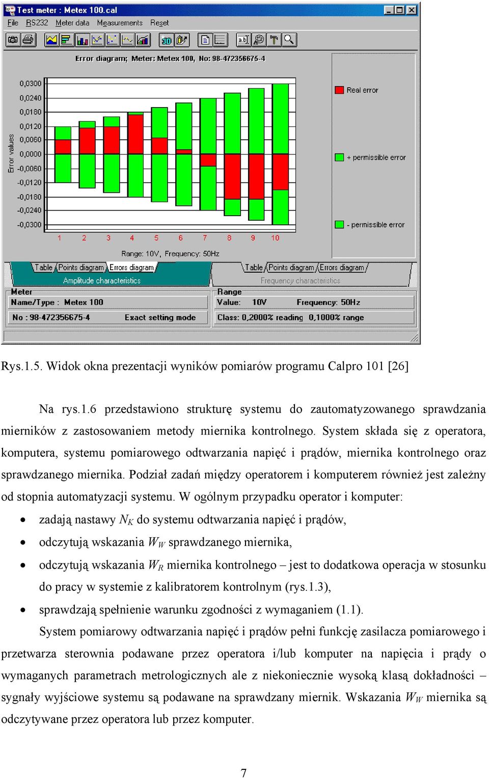 Podział zadań między operatorem i komputerem również jest zależny od stopnia automatyzacji systemu.