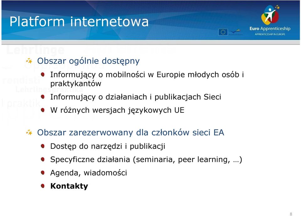 wersjach językowych UE Obszar zarezerwowany dla członków sieci EA Dostęp do narzędzi