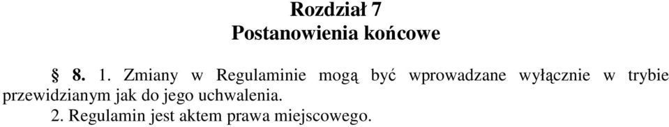 wyłącznie w trybie przewidzianym jak do jego