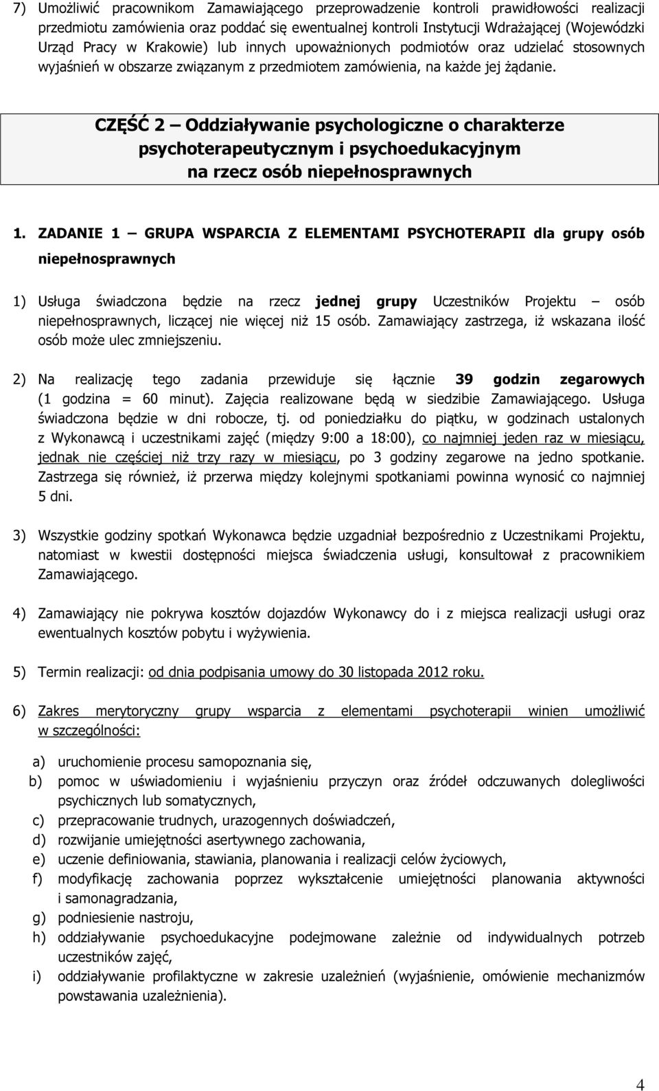 CZĘŚĆ 2 Oddziaływanie psychologiczne o charakterze psychoterapeutycznym i psychoedukacyjnym na rzecz osób niepełnosprawnych 1.