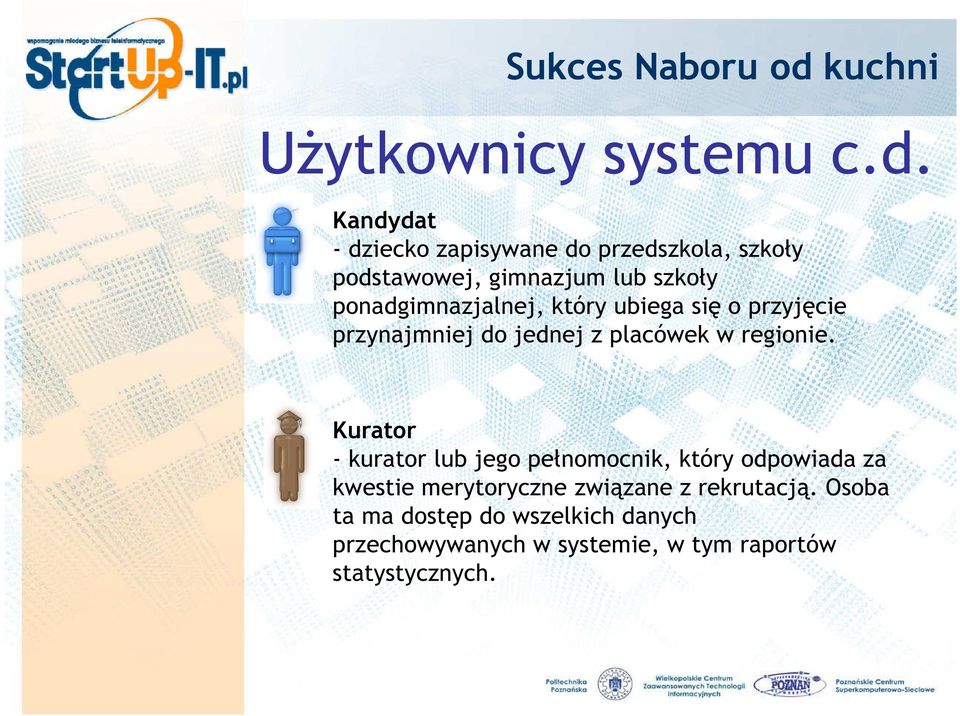 ponadgimnazjalnej, który ubiega się o przyjęcie przynajmniej do jednej z placówek w regionie.