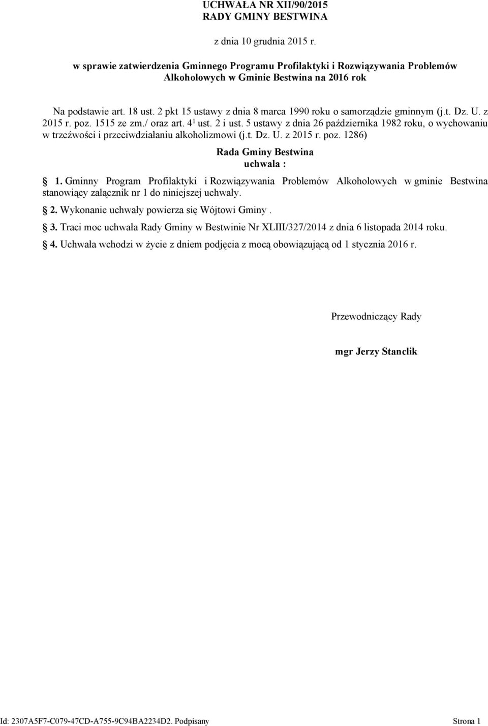 2 pkt 15 ustawy z dnia 8 marca 1990 roku o samorządzie gminnym (j.t. Dz. U. z 2015 r. poz. 1515 ze zm./ oraz art. 4 1 ust. 2 i ust.