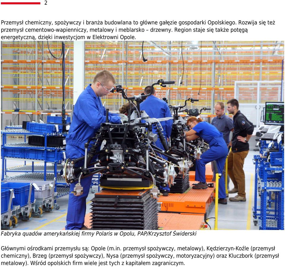 Region staje się także potęgą energetyczną, dzięki inwestycjom w Elektrowni Opole.