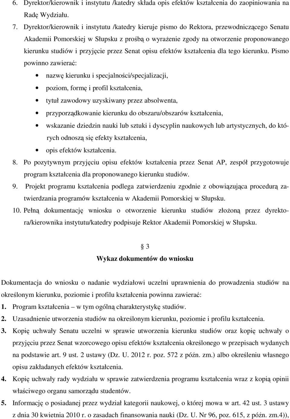 przyjęcie przez Senat opisu efektów kształcenia dla tego kierunku.