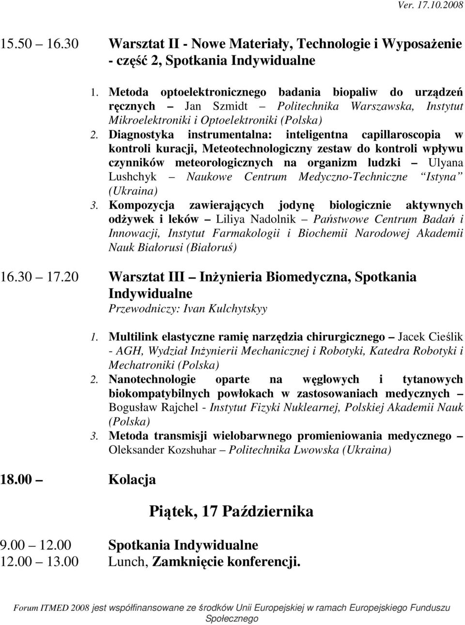 Diagnostyka instrumentalna: inteligentna capillaroscopia w kontroli kuracji, Meteotechnologiczny zestaw do kontroli wpływu czynników meteorologicznych na organizm ludzki Ulyana Lushchyk Naukowe