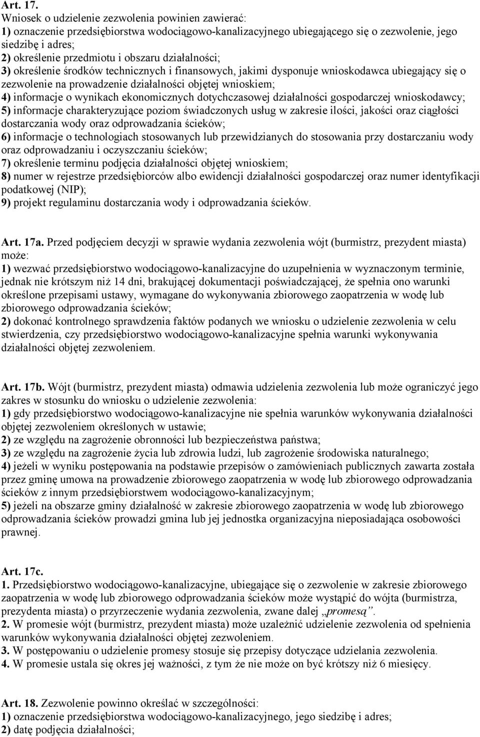działalności; 3) określenie środków technicznych i finansowych, jakimi dysponuje wnioskodawca ubiegający się o zezwolenie na prowadzenie działalności objętej wnioskiem; 4) informacje o wynikach