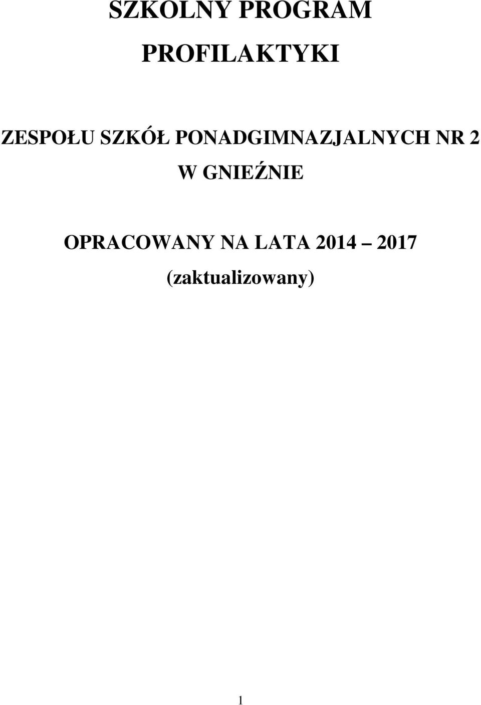 PONADGIMNAZJALNYCH NR 2 W