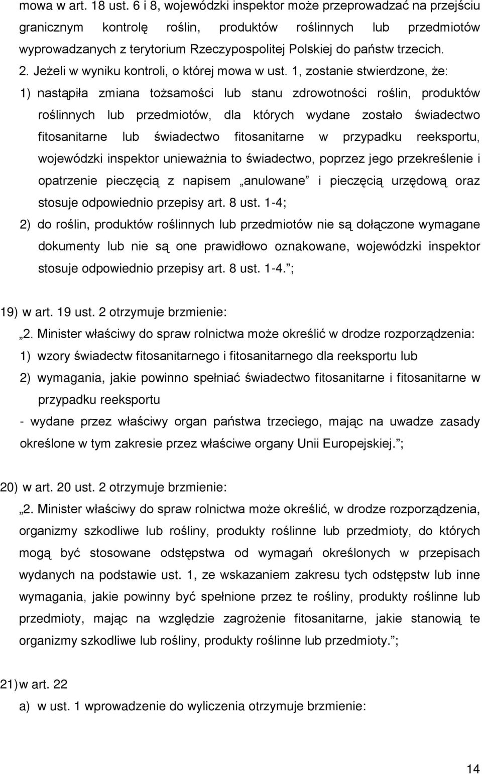 2. JeŜeli w wyniku kontroli, o której mowa w ust.