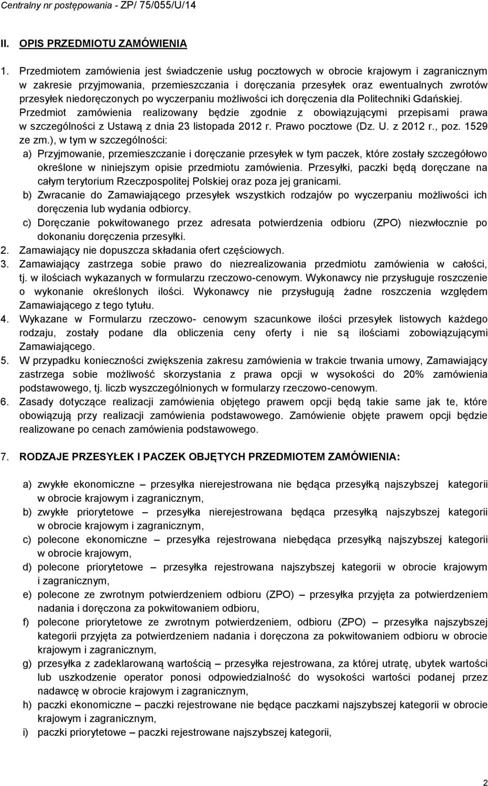 niedoręczonych po wyczerpaniu możliwości ich doręczenia dla Politechniki Gdańskiej.