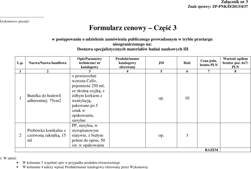 Cell+, pojemność 250 ml, ze skośną szyjką, z żółtym korkiem z wentylacją, pakowane po 5 sztuk w opakowaniu, sterylne