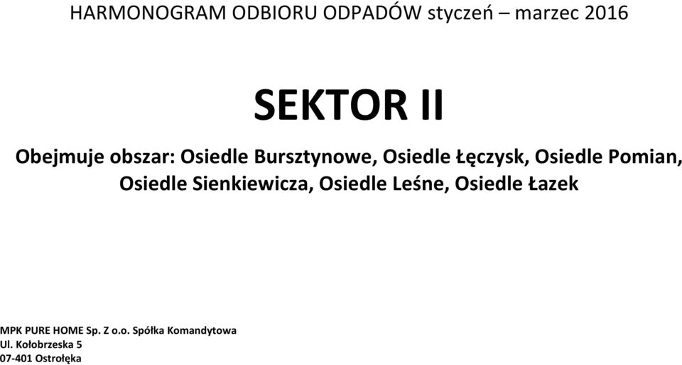 Pomian, Osiedle Sienkiewicza, Osiedle Leśne, Osiedle Łazek MPK