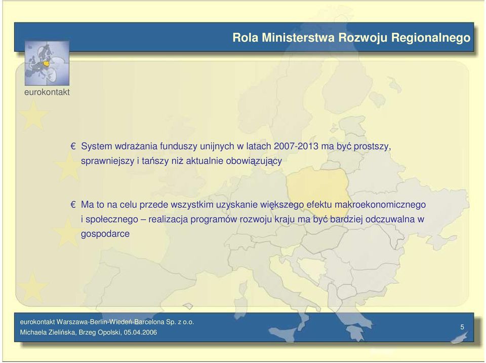 obowiązujący Ma to na celu przede wszystkim uzyskanie większego efektu