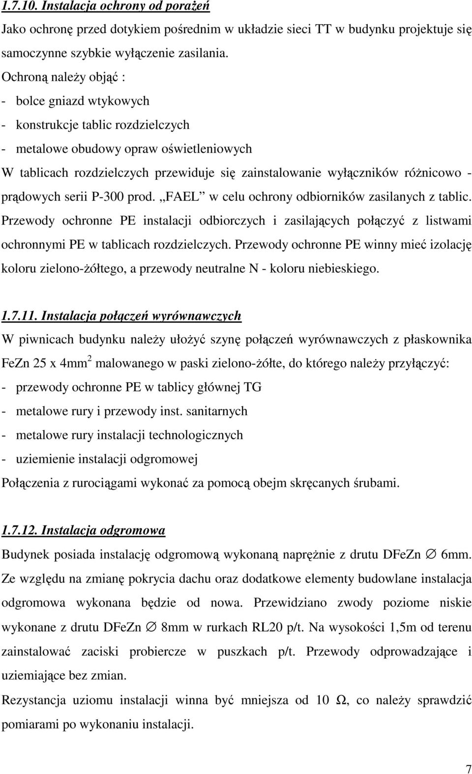 róŝnicowo - prądowych serii P-300 prod. FAEL w celu ochrony odbiorników zasilanych z tablic.