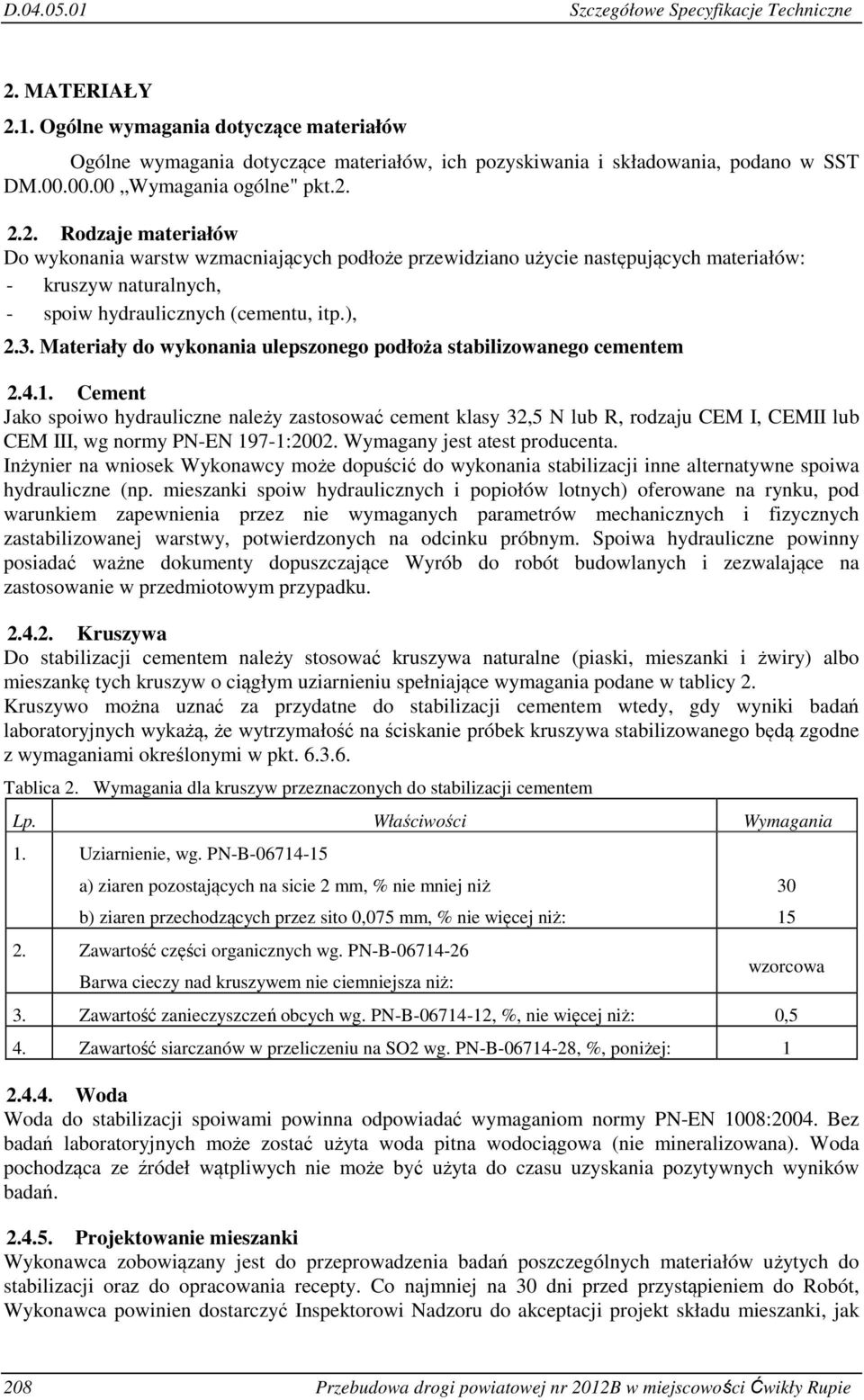 ), 2.3. Materiały do wykonania ulepszonego podłoża stabilizowanego cementem 2.4.1.