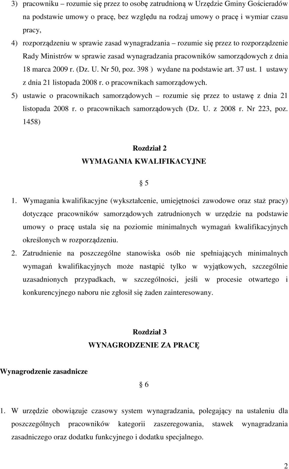 398 ) wydane na podstawie art. 37 ust. 1 ustawy z dnia 21 listopada 2008 r. o pracownikach samorządowych.