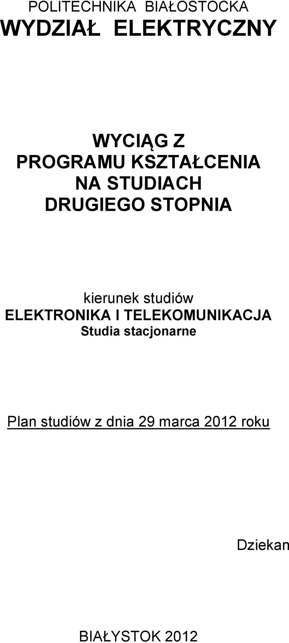 kierunek studiów ELEKTRONIKA I TELEKOMUNIKACJA Studia