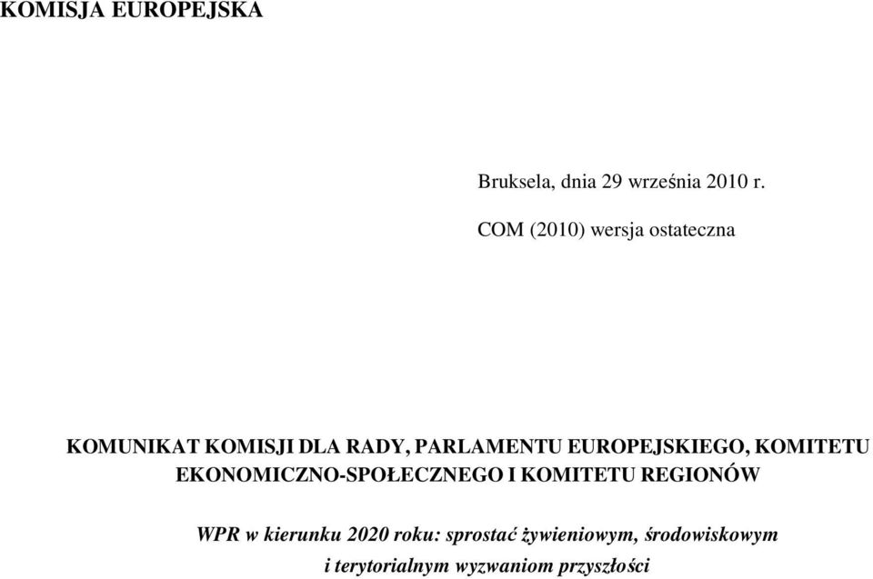 EUROPEJSKIEGO, KOMITETU EKONOMICZNO-SPOŁECZNEGO I KOMITETU REGIONÓW WPR