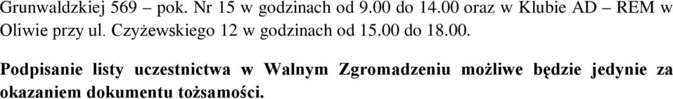 Czyżewskiego 12 w godzinach od 15.00 