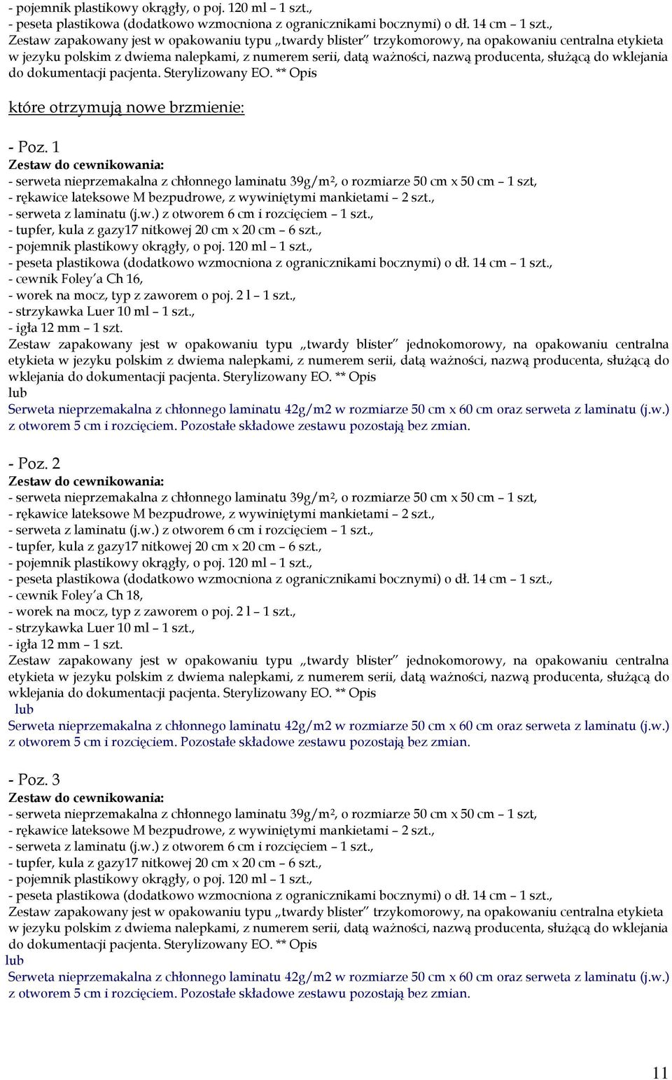 do wklejania do dokumentacji pacjenta. Sterylizowany EO. ** Opis - Poz.
