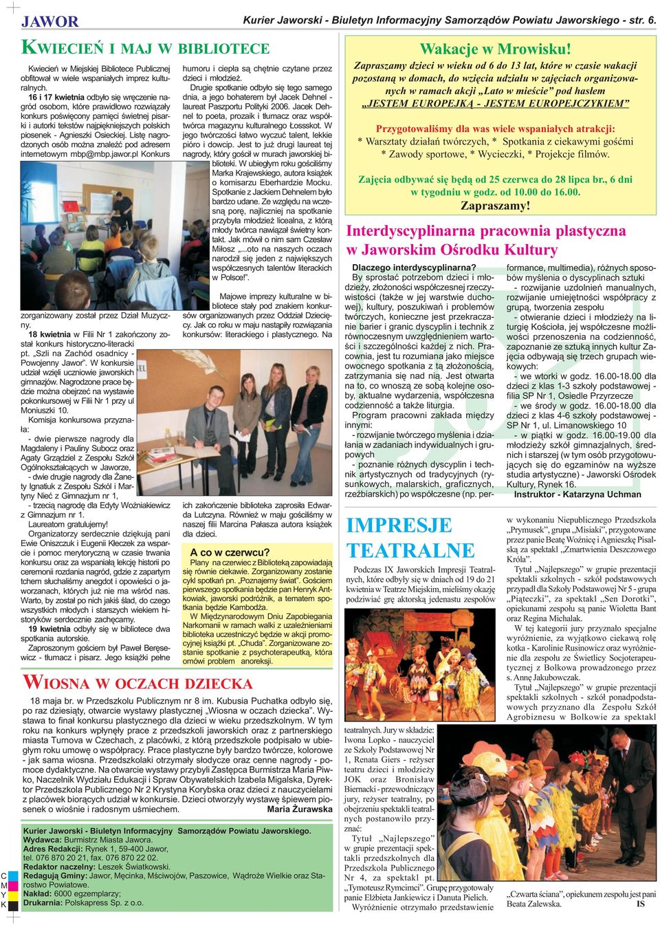 Listê nagrodzonych osób mo na znaleÿæ pod adresem internetowym mbp@mbp.jawor.pl onkurs zorganizowany zosta³ przez Dzia³ uzyczny.