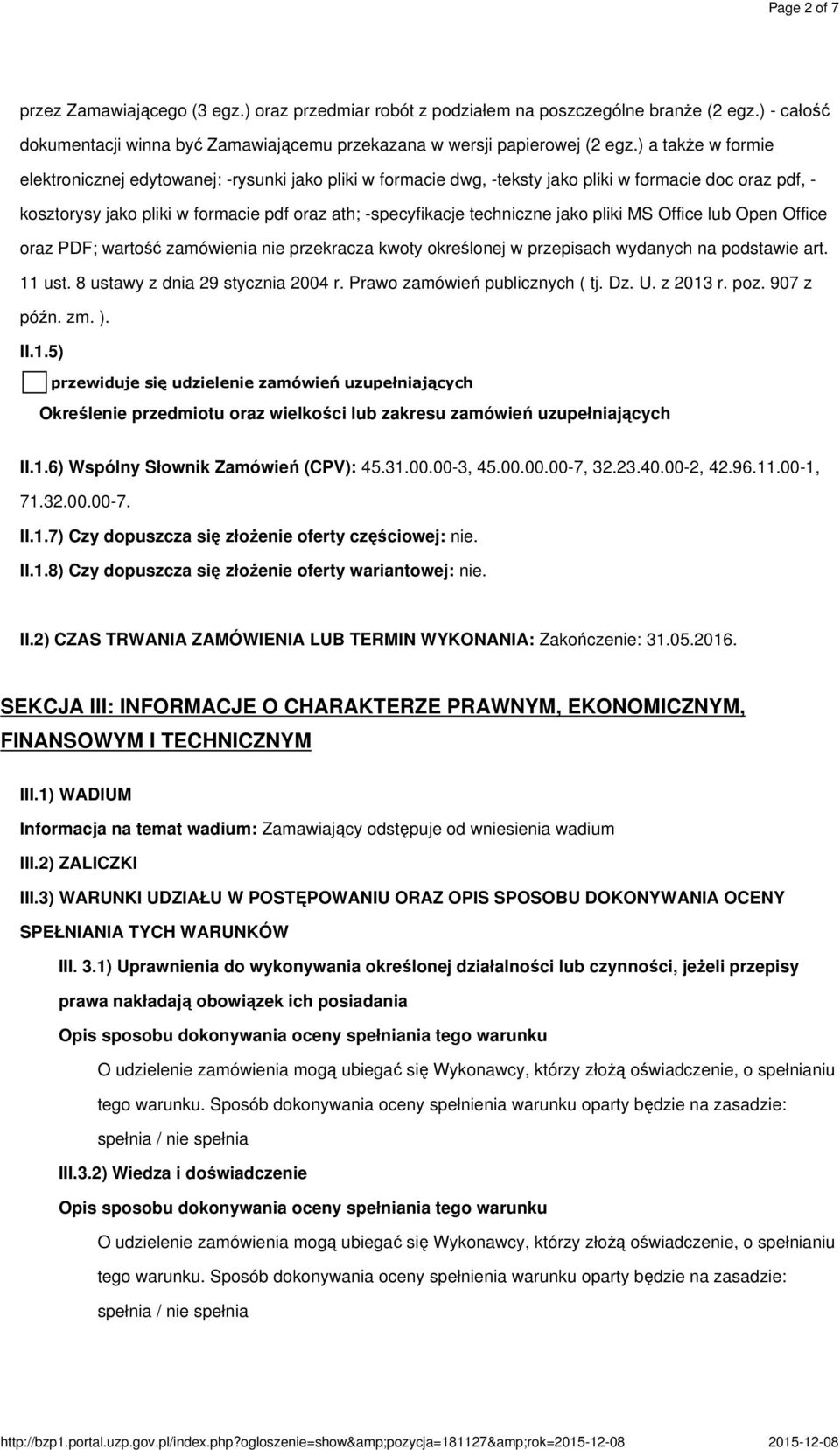 ) a także w formie elektronicznej edytowanej: -rysunki jako pliki w formacie dwg, -teksty jako pliki w formacie doc oraz pdf, - kosztorysy jako pliki w formacie pdf oraz ath; -specyfikacje techniczne