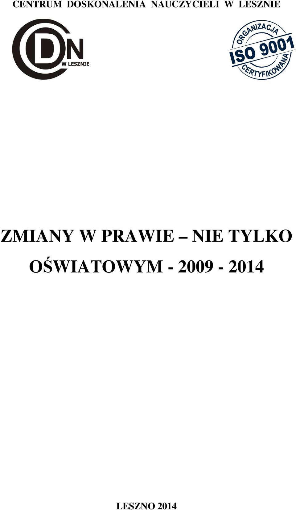 ZMIANY W PRAWIE NIE TYLKO