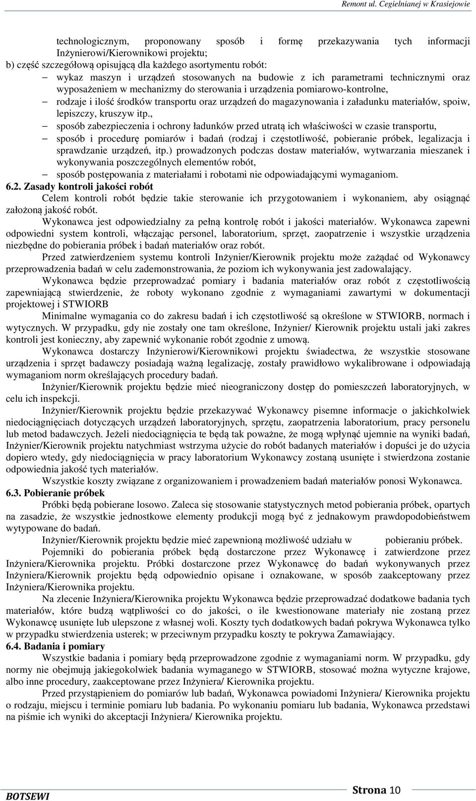 i załadunku materiałów, spoiw, lepiszczy, kruszyw itp.