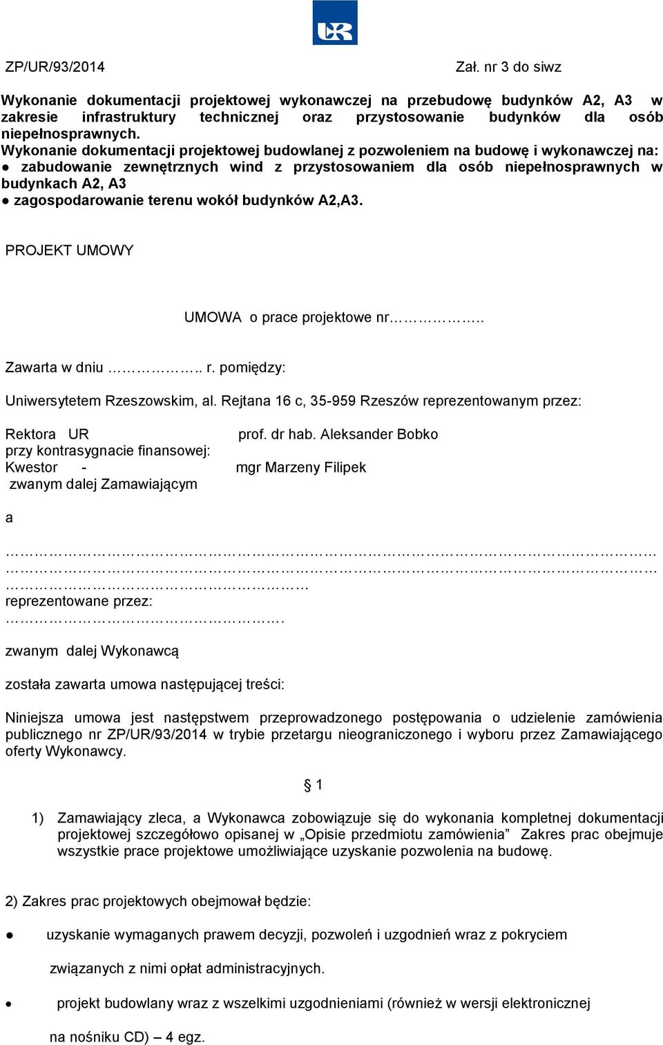 Wykonanie dokumentacji projektowej budowlanej z pozwoleniem na budowę i wykonawczej na: zabudowanie zewnętrznych wind z przystosowaniem dla osób niepełnosprawnych w budynkach A2, A3 zagospodarowanie