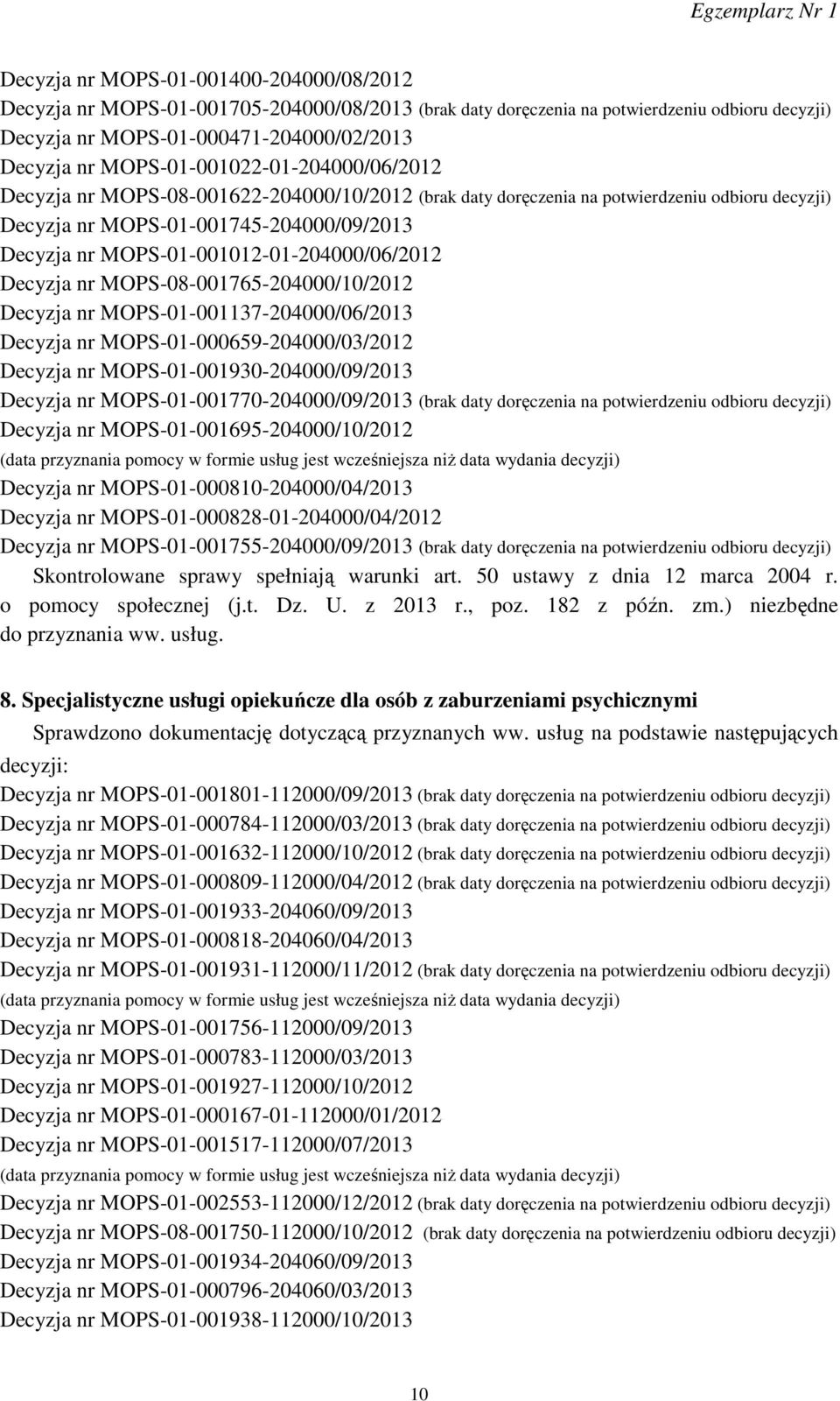 MOPS-01-001012-01-204000/06/2012 Decyzja nr MOPS-08-001765-204000/10/2012 Decyzja nr MOPS-01-001137-204000/06/2013 Decyzja nr MOPS-01-000659-204000/03/2012 Decyzja nr MOPS-01-001930-204000/09/2013