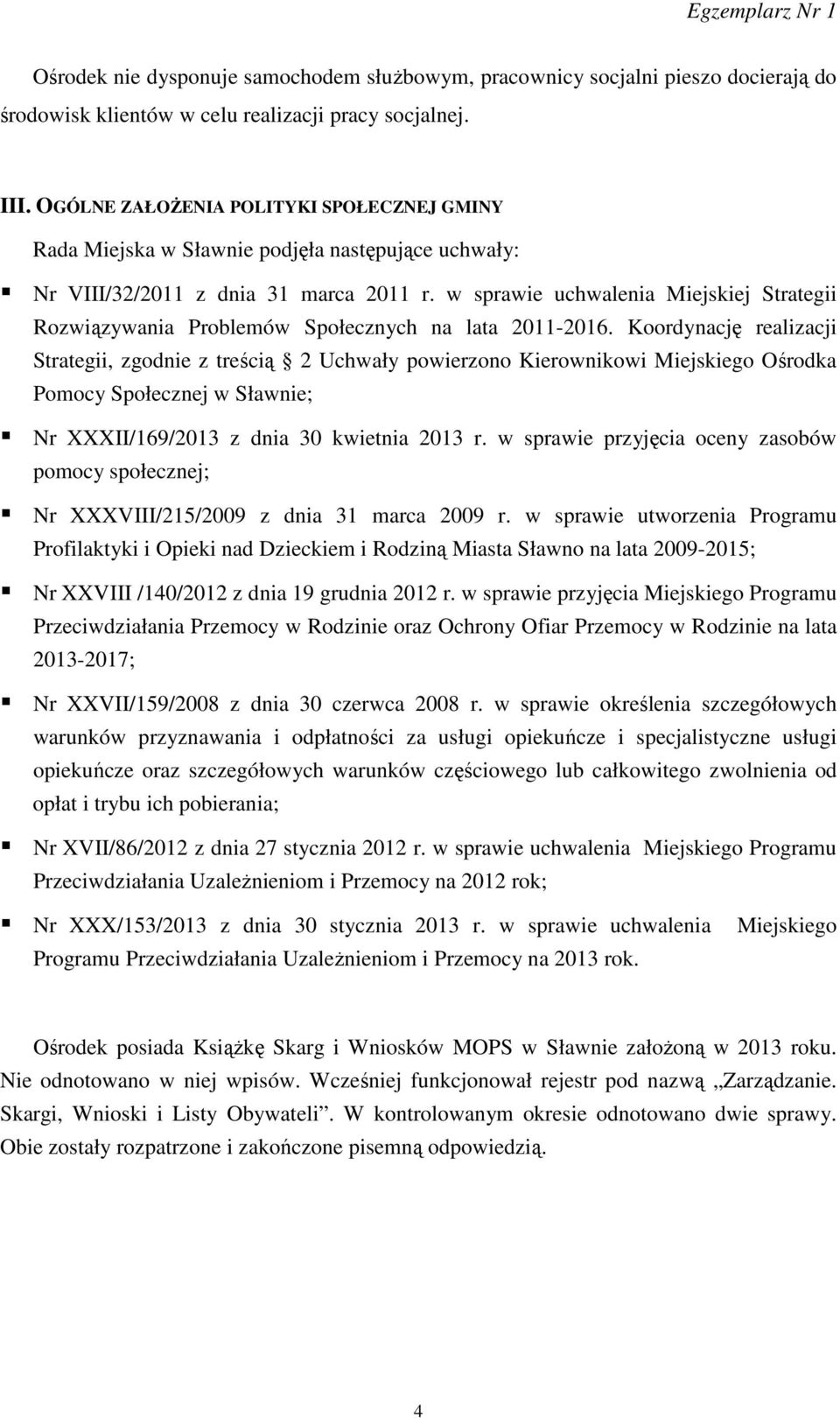 w sprawie uchwalenia Miejskiej Strategii Rozwiązywania Problemów Społecznych na lata 2011-2016.