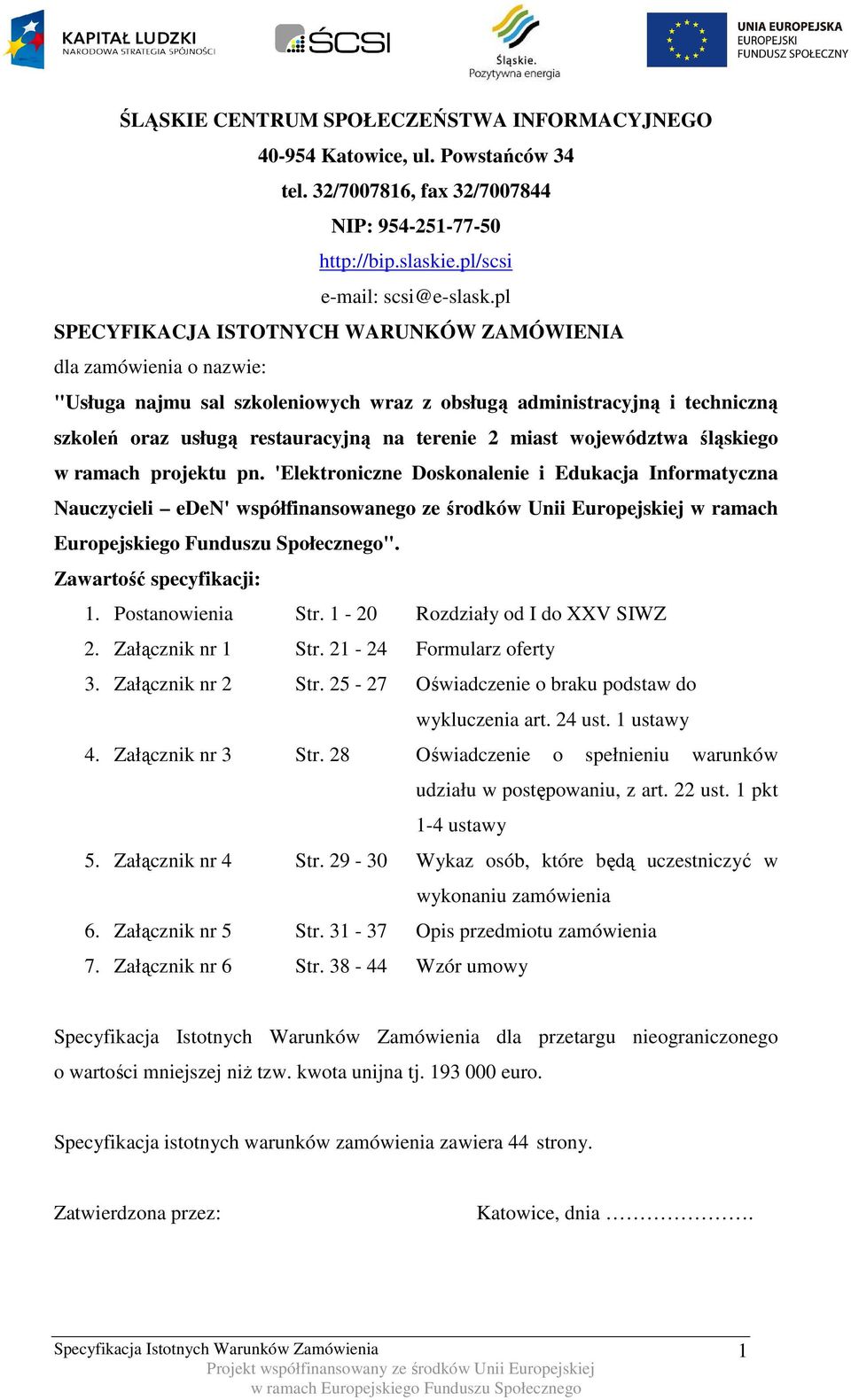 województwa śląskiego w ramach projektu pn.