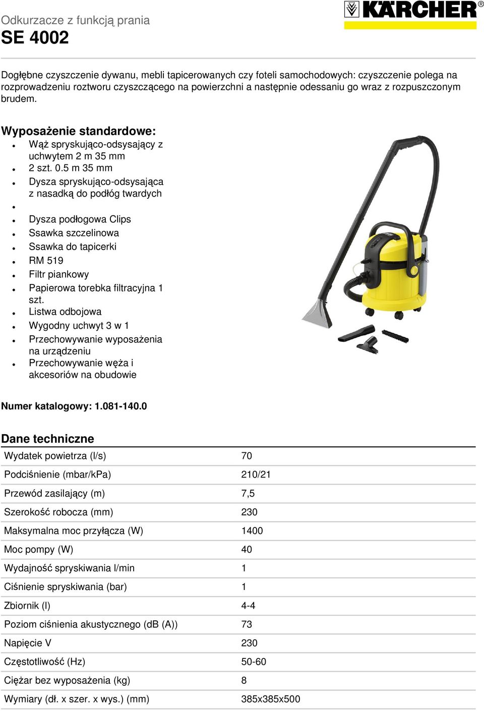 5 m 35 mm Dysza spryskująco-odsysająca z nasadką do podłóg twardych Dysza podłogowa Clips Ssawka szczelinowa Ssawka do tapicerki RM 519 Filtr piankowy Papierowa torebka filtracyjna 1 szt.