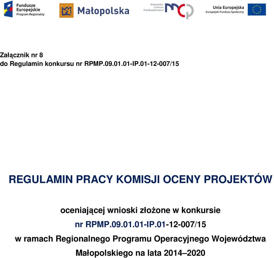wnioski złoŝone w konkursie nr RPMP.09.01.01-IP.