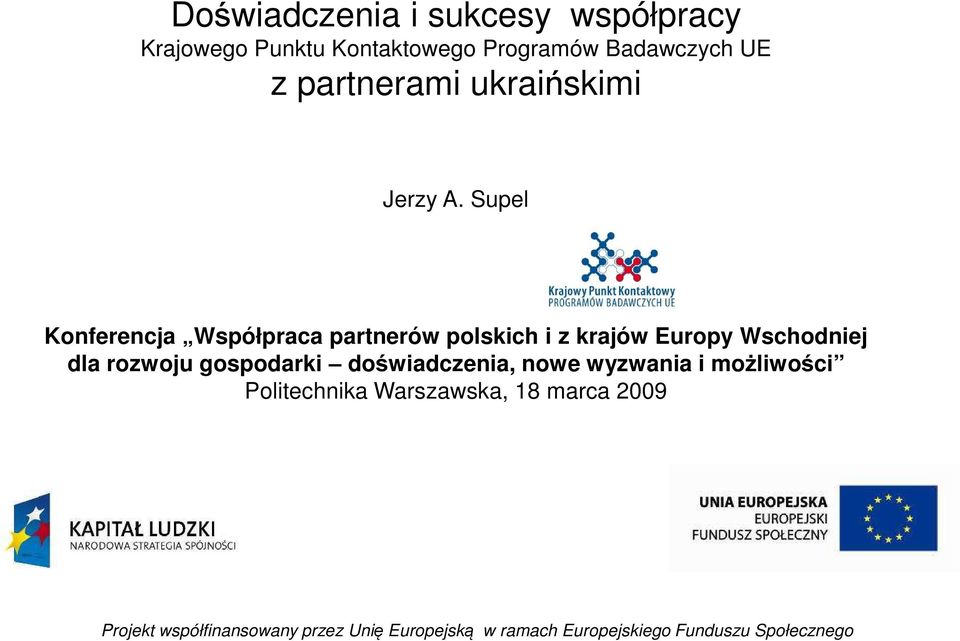 Supel Konferencja Współpraca partnerów polskich i z krajów Europy Wschodniej dla rozwoju
