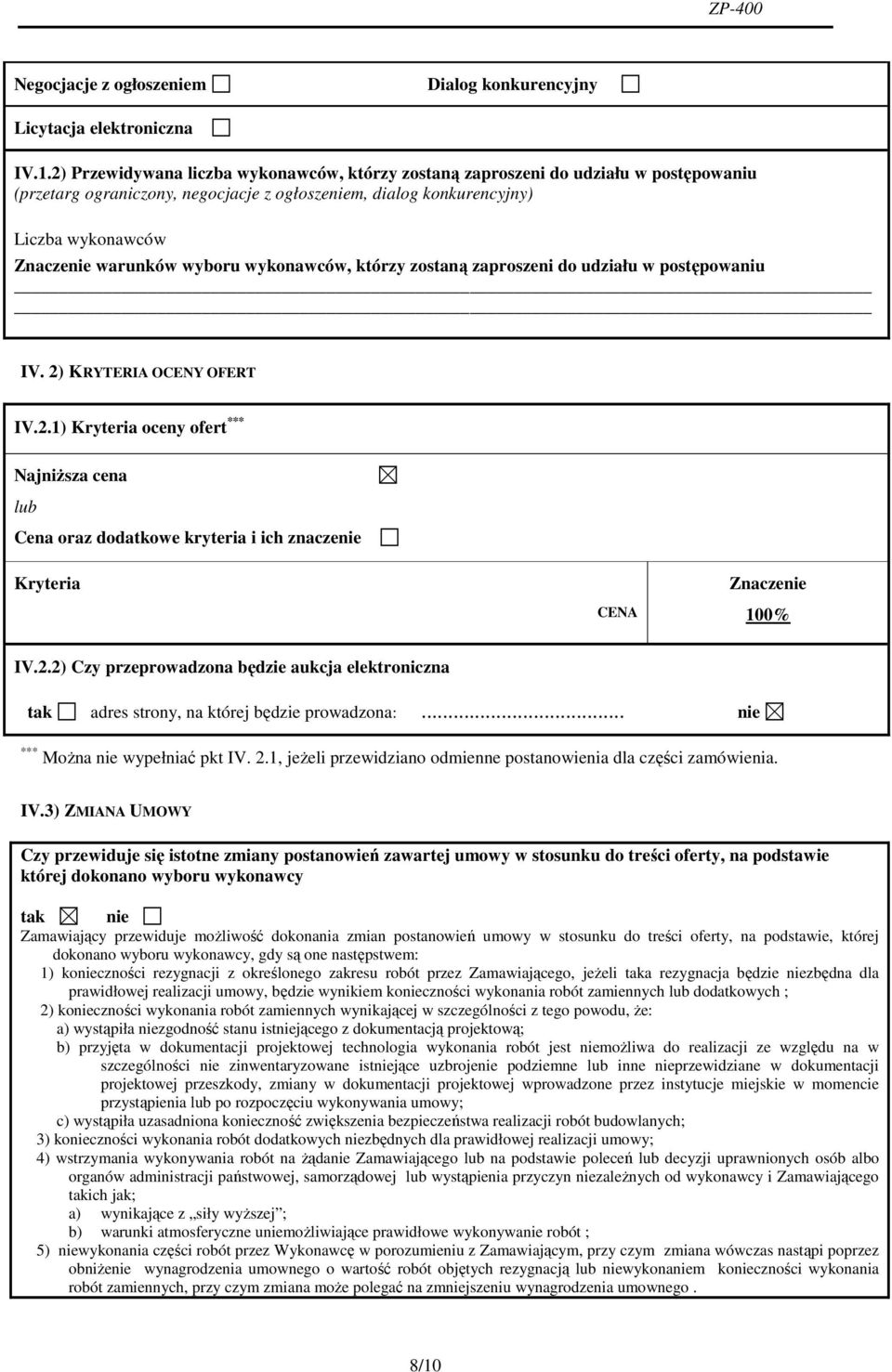 wyboru wykonawców, którzy zostaną zaproszeni do udziału w postępowaniu IV. 2)